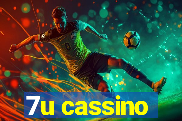 7u cassino